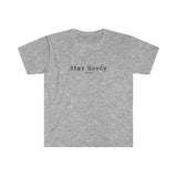 Stay Rowdy - Unisex Softstyle T-Shirt