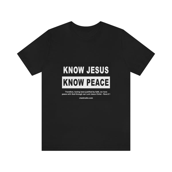 Unisex Jersey Short Sleeve Tee - Know Jesus Know Peace