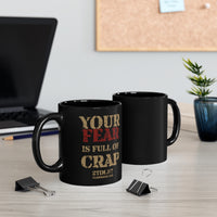 Your Fear is Full of Crap - Black mug 11oz