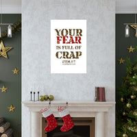 Your Fear is Full of Crap - Premium Matte vertical posters