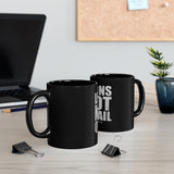 Lions Not Quail - 11oz Black Mug