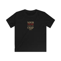 Your Fear is Full of Crap - Kids Softstyle Tee 0- Black