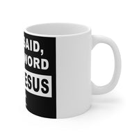 Mug 11oz - Jesus Said Buy a Sword: Obey Jesus